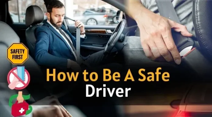 How To Be A Safe Driver