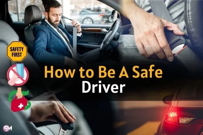 How To Be A Safe Driver