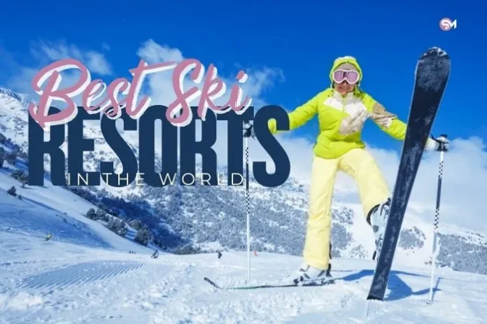 Best Ski Resorts in the World