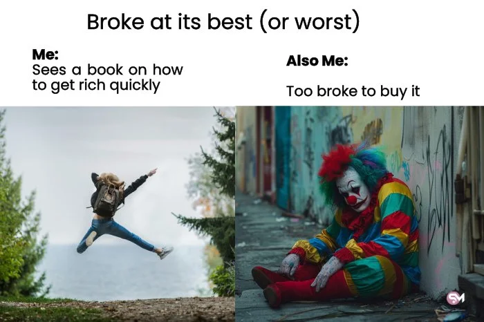 No Money Meme – Broke at its Best (or Worst)