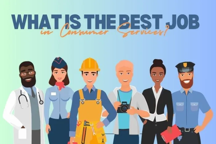 What is the Best (High Paying) Job in Consumer Services?