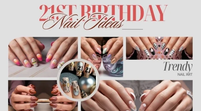 21st Birthday Nail Ideas