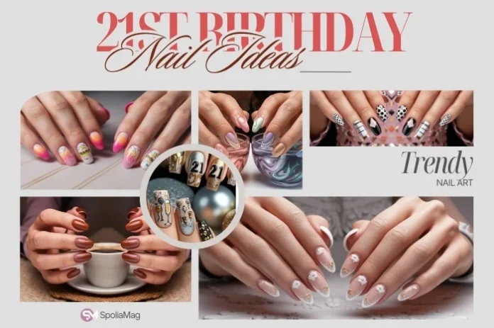 21st Birthday Nail Ideas