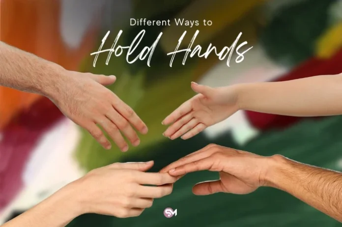 Different Ways to Hold Hands